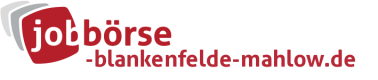 Jobbörse Blankenfelde-Mahlow
